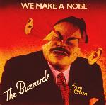 The Buzzards - We Make A Noise