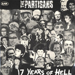 The Partisans - 17 Years Of Hell